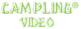 CAMPLING™ Video